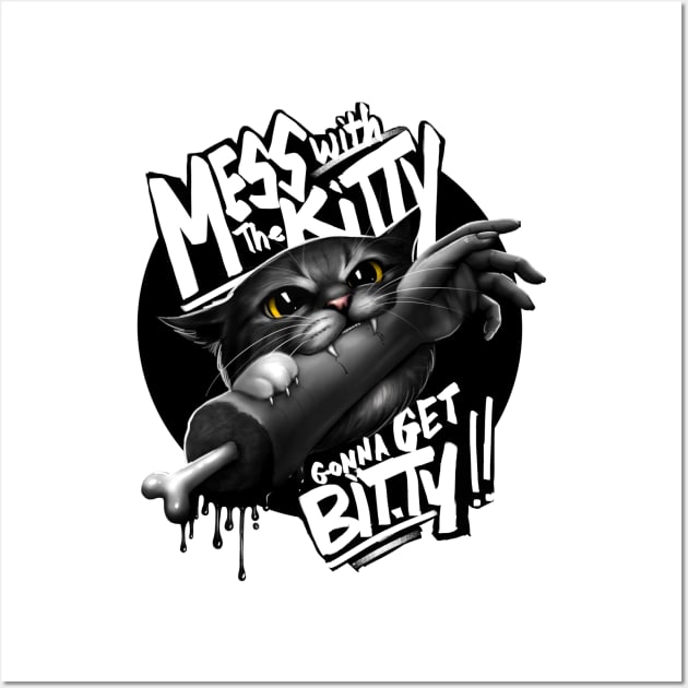 Mess with the Kitty Gonna get Bitty Wall Art by Amanda Excell